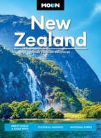 Moon New Zealand: Great Walks & Road Trips, Cultural Insights, National Parks B0CR8XCT9Y Book Cover