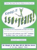 Keep it 150+ Years! 1553955684 Book Cover