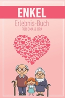 Enkel Erlebnis Buch F�r Oma & Opa: Tolles Erlebnis Tagebuch F�r Oma, Opa Und Enkelkinder 120 Seiten Notizbuch Geschenk F�r Oma Opa Zur Geburt 1676945482 Book Cover