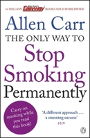The Only Way to Stop Smoking Permanently (Penguin Health Care & Fitness) 1405916389 Book Cover