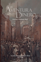 Mi aventura con tu dinero (Spanish Edition) B0H6GJ5GHB Book Cover
