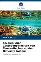 Studien über Zestodenparasiten von Meeresfischen an der Ostküste Indiens: Zestoden aus Meeresfischen (German Edition) 6207675703 Book Cover