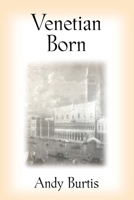 Venetian Born 1647183545 Book Cover