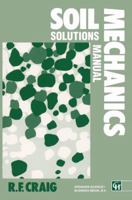 Soil Mechanics: Solutions Manual 041533294X Book Cover