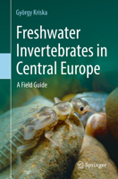 Freshwater Invertebrates in Central Europe: A Field Guide 303095322X Book Cover