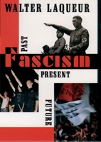 Fascism: Past, Present, Future 0195092457 Book Cover