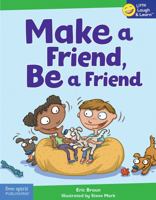 Make a Friend, Be a Friend 1631986295 Book Cover