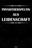 Physiotherapeutin aus Leidenschaft Notizbuch: Physiotherapeutin Journal DIN A5 liniert 120 Seiten Geschenk (German Edition) 1671493796 Book Cover