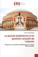 La pensée bubérienne et la question actuelle de l'alterité 6202540095 Book Cover