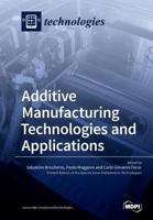 Additive Manufacturing Technologies and Applications 3038425486 Book Cover