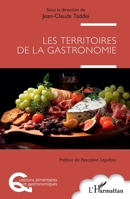 Les territoires de la gastronomie (Questions Alimentaires Et Gastronomiques) (French Edition) 2140354885 Book Cover