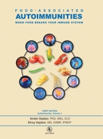 Food-Associated Autoimmunities: When Food Breaks Your Immune System 0578499770 Book Cover