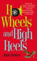 Hot Wheels and High Heels 0446617865 Book Cover