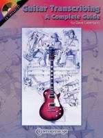 Guitar Transcribing - A Complete Guide 1574241397 Book Cover