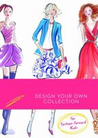 My Fashion Label: Design Your Own Collection 1782400656 Book Cover