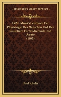IMM. Munk's Lehrbuch Der Physiologie Des Menschen Und Der Saugetiere Fur Studierende Und Aerzte (1905) 1161210059 Book Cover