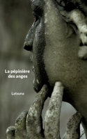 La pépinière des anges 2322444901 Book Cover
