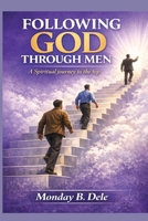 FOLLOWING GOD THROUGH MEN 9786198913 Book Cover