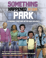 Something Happened in Our Park: A Child's Story about Community Safety 1433835215 Book Cover