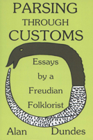 Parsing through Customs: Essays by a Freudian Folklorist 0299112608 Book Cover