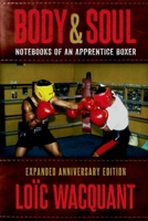 Body & Soul: Notebooks of an Apprentice Boxer 0195168356 Book Cover