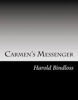 Carmen's Messenger 1517584396 Book Cover