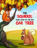 The Squirrel Who Lives in the Big Oak Tree: A Coloring Book B0988RGBDC Book Cover