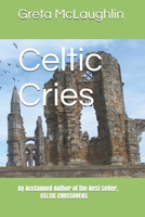 Celtic Cries 149369331X Book Cover