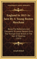 England in 1815 as Seen by a Young Boston Merchant; 1104052415 Book Cover