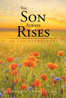 The Son Always Rises: 31-Day Devotional 109809784X Book Cover