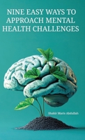 Nine Easy Ways to Approach Mental Health Challenges B0GXCM1F8M Book Cover