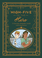High-Five to the Hero: 15 Classic Tales Retold for Boys Who Dare to Be Different 1786037823 Book Cover