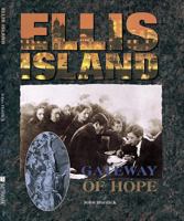 Ellis Island: Gateway of Hope 1577170199 Book Cover