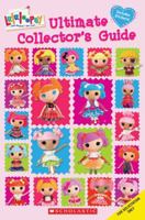 Lalaloopsy: Ultimate Collector's Guide 0545477700 Book Cover