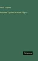 Aus dem Tagebuche eines Jägers (German Edition) 3563685215 Book Cover