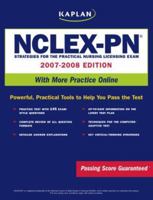 Kaplan NCLEX-PN, 2007-2008 Edition: Strategies for the Practical Nursing Licensing Exam 1419551108 Book Cover