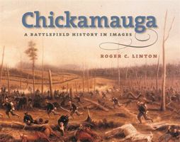 Chickamauga: A Battlefield History in Images 0820325988 Book Cover