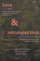 love & introspection: A Chapbook Of Poetry B0FVQTRZC7 Book Cover
