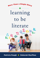 Learning to Be Literate: More Than a Single Story 1324020016 Book Cover