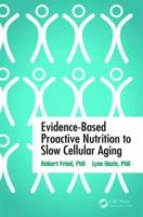 Evidence-Based Proactive Nutrition to Slow Cellular Aging 113804332X Book Cover