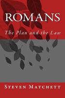 Romans: The Plan and the Law 1985261065 Book Cover