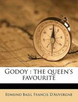 Godoy: The Queen's Favourite 1178390187 Book Cover