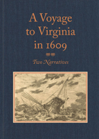 A Voyage to Virginia in 1609: Two Narratives: Strachey's True Reportory and Jourdain's Discovery of the Bermudas 0813934664 Book Cover
