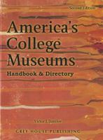 America's College Museums 1592376746 Book Cover