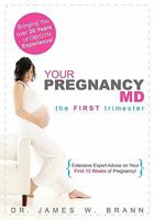 Your Pregnancy MD: The First Trimester 1450575951 Book Cover