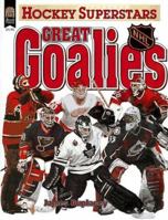 Great Goalies: Nhl (Hockey Superstars) 0688150217 Book Cover