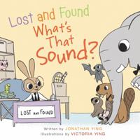 Lost and Found, What's that Sound? 0062380699 Book Cover