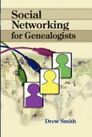 Social Networking for Genealogists 0806317957 Book Cover