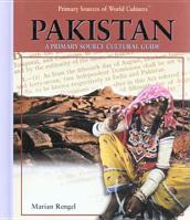 Pakistan: A Primary Source Cultural Guide (Primary Sources of World Cultures) 0823940012 Book Cover