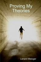 Proving My Theories 1304936147 Book Cover